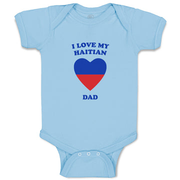 Baby Clothes I Love My Haitian Dad Countries Baby Bodysuits Boy & Girl Cotton