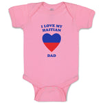 Baby Clothes I Love My Haitian Dad Countries Baby Bodysuits Boy & Girl Cotton