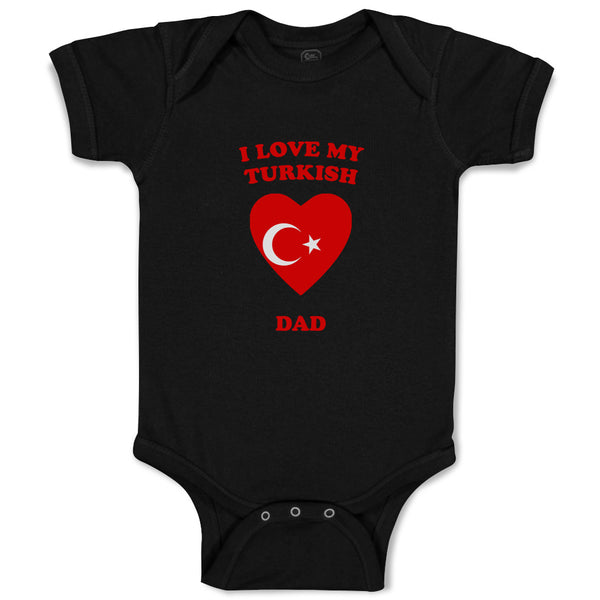 Baby Clothes I Love My Turkish Dad Countries Baby Bodysuits Boy & Girl Cotton