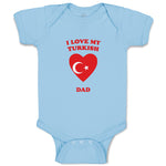 Baby Clothes I Love My Turkish Dad Countries Baby Bodysuits Boy & Girl Cotton