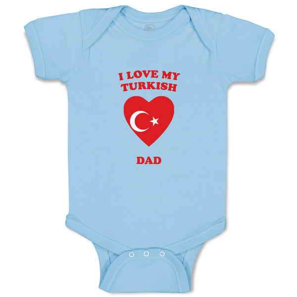 Baby Clothes I Love My Turkish Dad Countries Baby Bodysuits Boy & Girl Cotton