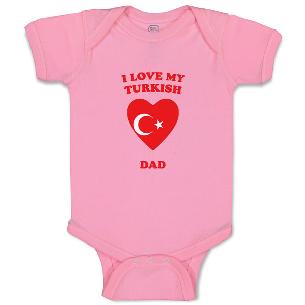 Baby Clothes I Love My Turkish Dad Countries Baby Bodysuits Boy & Girl Cotton