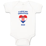 Baby Clothes I Love My Croatian Dad Countries Baby Bodysuits Boy & Girl Cotton