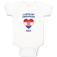 Baby Clothes I Love My Croatian Dad Countries Baby Bodysuits Boy & Girl Cotton