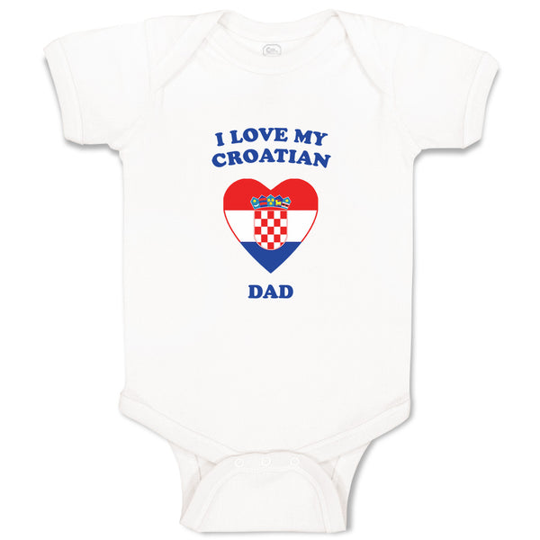 Baby Clothes I Love My Croatian Dad Countries Baby Bodysuits Boy & Girl Cotton