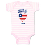 Baby Clothes I Love My Liberian Dad Countries Baby Bodysuits Boy & Girl Cotton