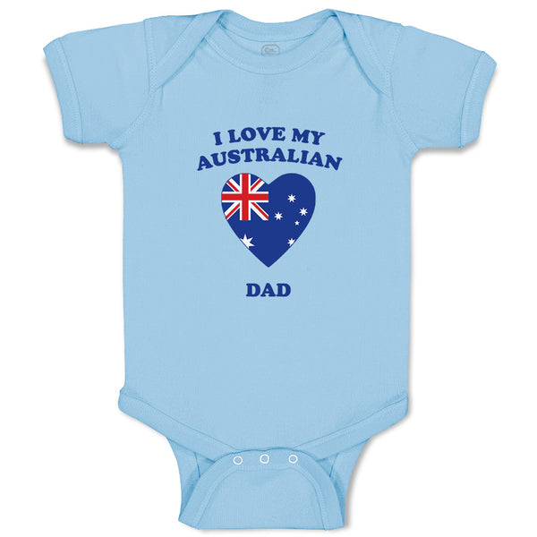 Baby Clothes I Love My Australian Dad Countries Baby Bodysuits Boy & Girl Cotton