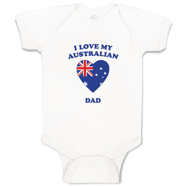 Baby Clothes I Love My Australian Dad Countries Baby Bodysuits Boy & Girl Cotton