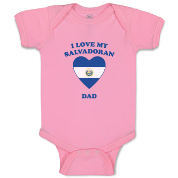 Baby Clothes I Love My Salvadoran Dad Countries Baby Bodysuits Boy & Girl Cotton