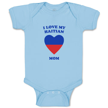 Baby Clothes I Love My Haitian Mom Countries Baby Bodysuits Boy & Girl Cotton