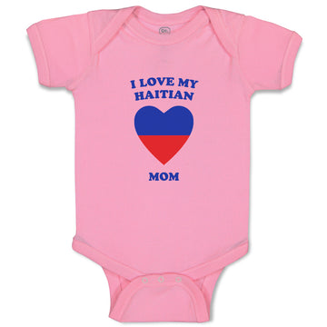 Baby Clothes I Love My Haitian Mom Countries Baby Bodysuits Boy & Girl Cotton