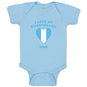 Baby Clothes I Love My Guatemalan Mom Countries Baby Bodysuits Boy & Girl Cotton