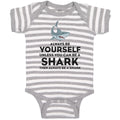 Baby Clothes Always Be Yourself Unless You Can Be A Shark Baby Bodysuits Cotton