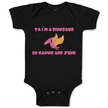 Baby Clothes Ya I'M A Dinosaur So Rawwr and Junk Dinosaurus Dino Trex Cotton