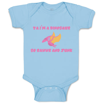 Baby Clothes Ya I'M A Dinosaur So Rawwr and Junk Dinosaurus Dino Trex Cotton