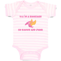 Baby Clothes Ya I'M A Dinosaur So Rawwr and Junk Dinosaurus Dino Trex Cotton