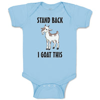 Baby Clothes Stand Back I Goat This Funny Farm Baby Bodysuits Boy & Girl Cotton