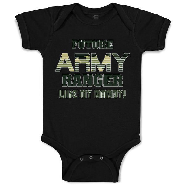 Future Army Ranger like My Daddy Military