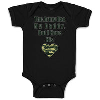 Baby Clothes The Army Has My Daddy but I Have His Heart Baby Bodysuits Cotton