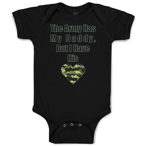 Baby Clothes The Army Has My Daddy but I Have His Heart Baby Bodysuits Cotton