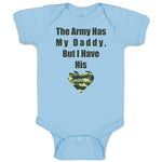 Baby Clothes The Army Has My Daddy but I Have His Heart Baby Bodysuits Cotton