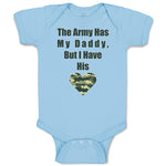 Baby Clothes The Army Has My Daddy but I Have His Heart Baby Bodysuits Cotton
