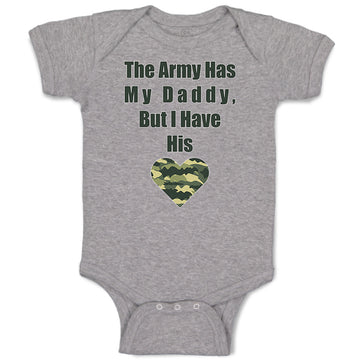 Baby Clothes The Army Has My Daddy but I Have His Heart Baby Bodysuits Cotton