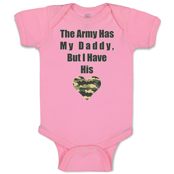 Baby Clothes The Army Has My Daddy but I Have His Heart Baby Bodysuits Cotton