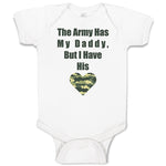 Baby Clothes The Army Has My Daddy but I Have His Heart Baby Bodysuits Cotton