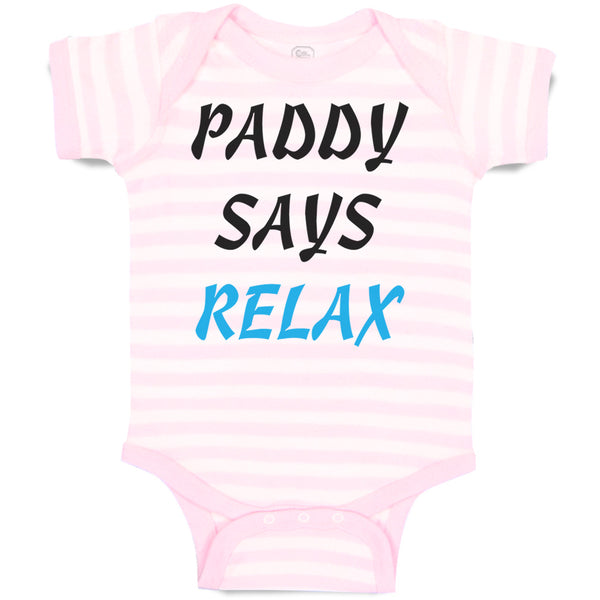 Baby Clothes Paddy Says Relax St Patrick Day St Patrick's Day Baby Bodysuits