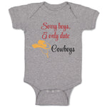 Baby Clothes Sorry Boys I Only Date Cowboys Funny Humor Baby Bodysuits Cotton