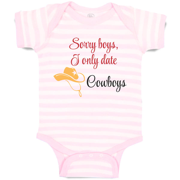 Baby Clothes Sorry Boys I Only Date Cowboys Funny Humor Baby Bodysuits Cotton