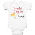 Baby Clothes Sorry Boys I Only Date Cowboys Funny Humor Baby Bodysuits Cotton