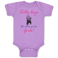 Baby Clothes Silly Boys Dirt Bikes Are for Girls! Funny Humor Baby Bodysuits