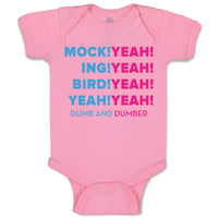 Baby Clothes Mock! Yeah! Ing! Bird! Yeah Dumb Dumber Funny Humor Baby Bodysuits