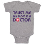 Baby Clothes Trust Me My Mom Is A Doctor Mom Mothers Day Baby Bodysuits Cotton