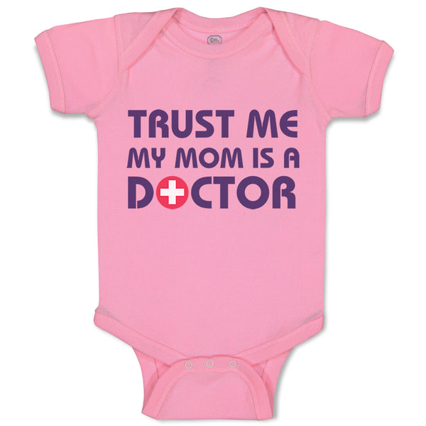 Baby Clothes Trust Me My Mom Is A Doctor Mom Mothers Day Baby Bodysuits Cotton