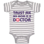 Trust Me My Mom Is A Doctor Mom Mothers Day