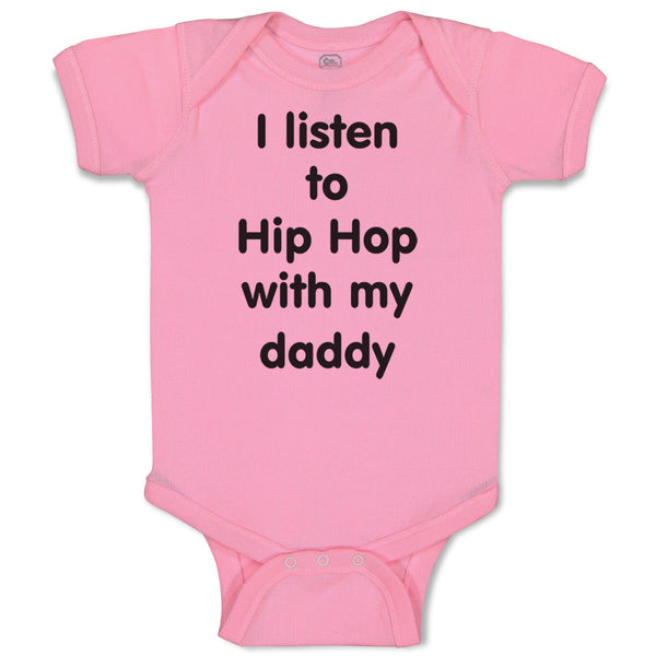 I Listen to Hip Hop with My Daddy Dad Father's Day Funny
