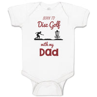 Baby Clothes Born to Disc Golf with My Dad Father's Day Baby Bodysuits Cotton