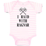 Baby Clothes I Raid with Ragnar Vikings Funny Humor Baby Bodysuits Cotton