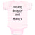 Baby Clothes Young Scrappy and Hungry Funny Humor Baby Bodysuits Cotton