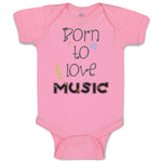 Baby Clothes Born to Love Music Baby Bodysuits Boy & Girl Newborn Clothes Cotton