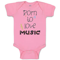 Baby Clothes Born to Love Music Baby Bodysuits Boy & Girl Newborn Clothes Cotton