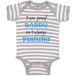 Baby Clothes Proof Daddy Isn'T Always Fishing Fisherman Dad Baby Bodysuits