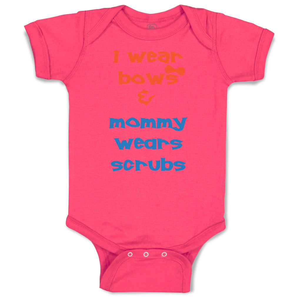 Cute Rascals® Baby Clothes I Wear Bows Mommy Scrubs Doctor Nurse