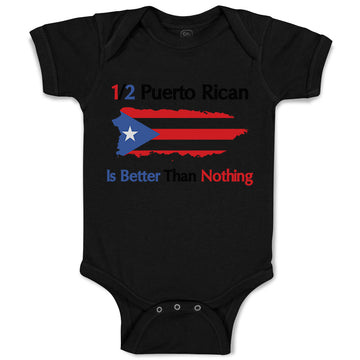 Baby Clothes Puerto Rican Is Better than Nothing Baby Bodysuits Cotton