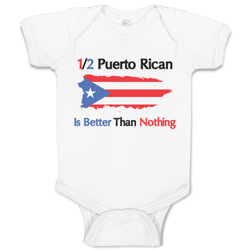 Baby Clothes Puerto Rican Is Better than Nothing Baby Bodysuits Cotton