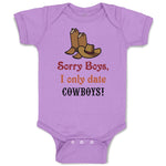 Baby Clothes Sorry Boys I Only Date Cowboys! Baby Bodysuits Boy & Girl Cotton