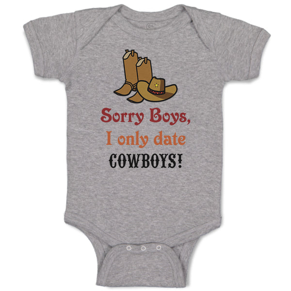 Baby Clothes Sorry Boys I Only Date Cowboys! Baby Bodysuits Boy & Girl Cotton